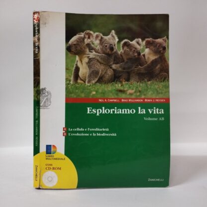 Esploriamo la vita. Volume AB. (A. La cellula e l'eredietarietà. B. L'evoluzione e la biodiversità). N. A. Campbell, B. Williamson, R. J. Heyden. Zanichelli, 2007.