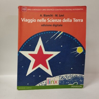 Viaggio nelle scienze della terra. Bianchi Anna, Levi, M.. Linx, 2014.