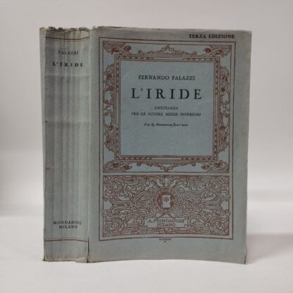 L'iride. Antologia per le scuole medie inferiori. Fernando Palazzi. Mondadori, 1933.