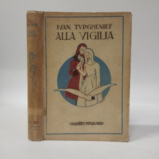 Alla vigilia. Ivan Turghenief (Turgenev Ivan). Imperia, 1924.