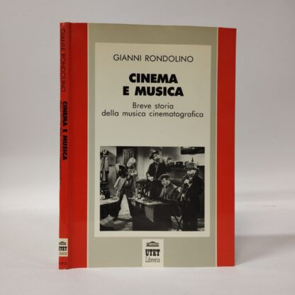 Cinema e musica. Breve storia della musica cinematografica. Gianni Rondolino. Utet, 1996.